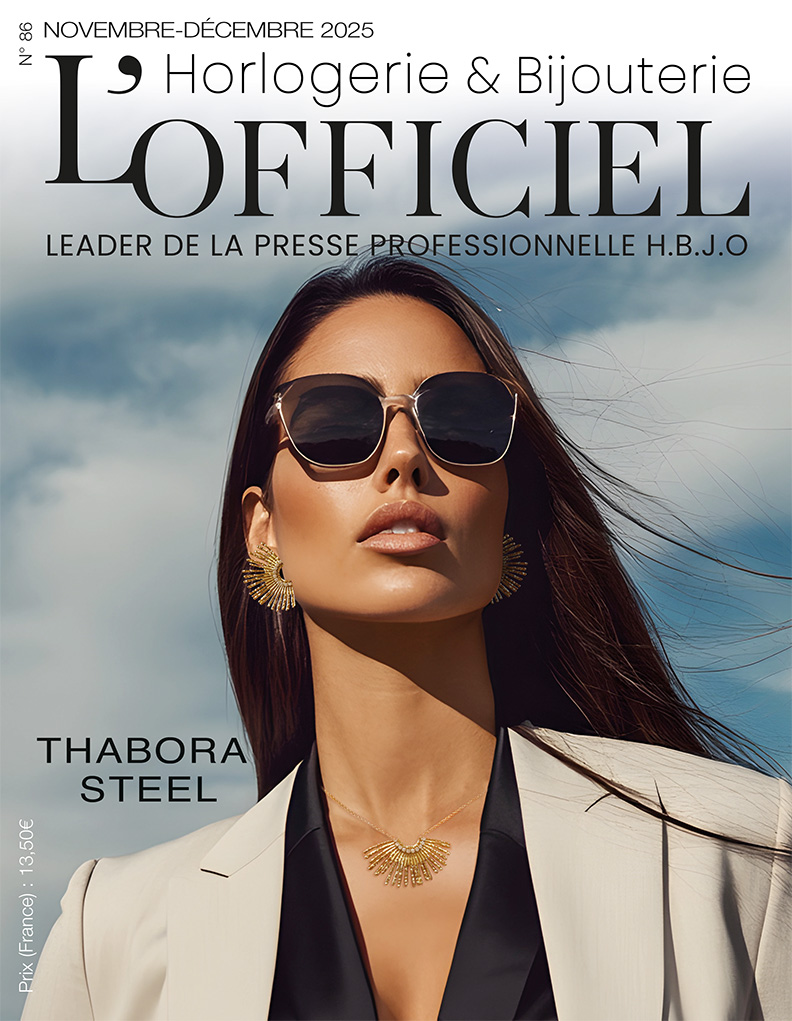 DECOUVREZ LE NOUVEAU NUMERO DU MAGAZINE L'OFFICIEL HORLOGERIE & BIJOUTERIE - NOVEMBRE/DECEMBRE 2025 ET TOUTES SES ACTUALITES